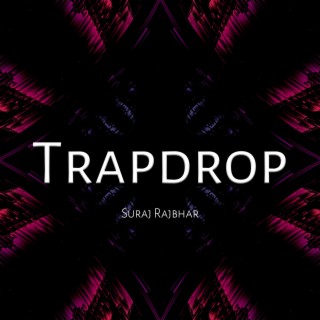 Trap Drop