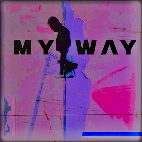 MY WAY | Boomplay Music