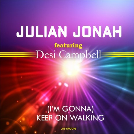 Keep on Walking(I'm Gonna) ft. Desi Campbell | Boomplay Music