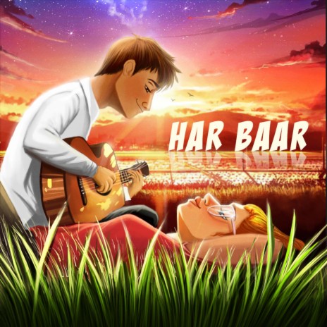 Har Baar Ki Tarah ft. Bhavya Oberwal | Boomplay Music