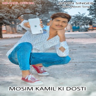 Mosim Kamil Ki Dosti