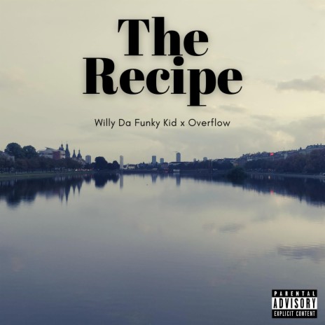 The Recipe ft. Overflow | Boomplay Music