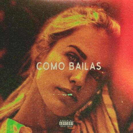 COMO BAILAS | Boomplay Music