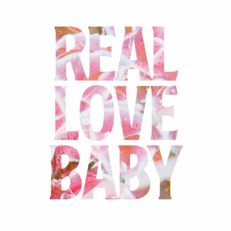 Real Love Baby | Boomplay Music