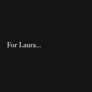 For Laura...