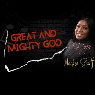 Great and Mighty God