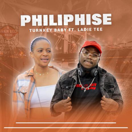 Philiphise ft. Ladie Tee | Boomplay Music