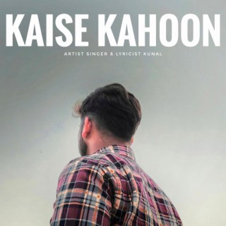 KAISE KAHOON lyrics | Boomplay Music
