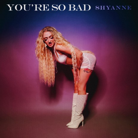 You're So Bad | Boomplay Music