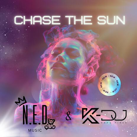 Chase the Sun ft. Kadu Pires | Boomplay Music