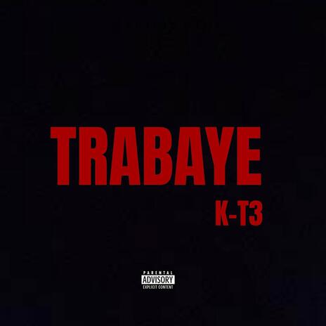 TRABAYE | Boomplay Music