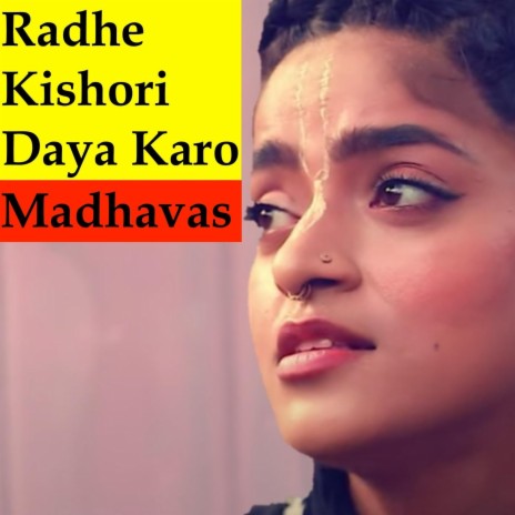 Radhe Kishori Daya Karo | Boomplay Music