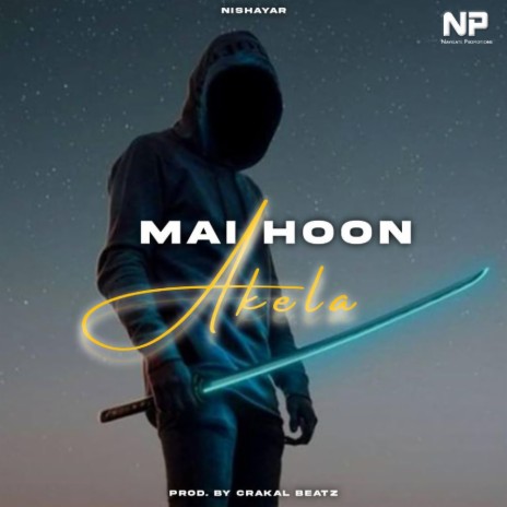 Main Hoon Akela | Boomplay Music