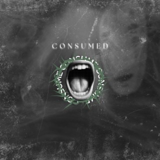 Consumed lyrics | Boomplay Music