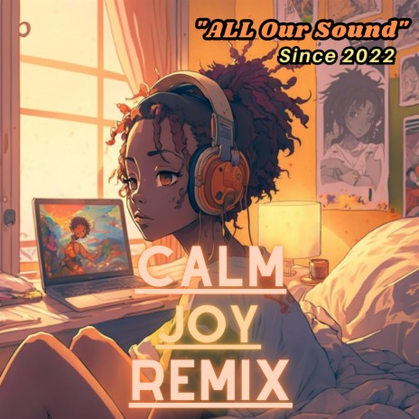 Calm Joy (Remix) | Boomplay Music