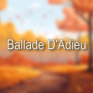 Ballade D'Adieu