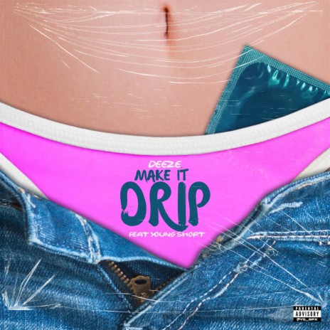 Make It Drip ft. Young Short | Boomplay Music