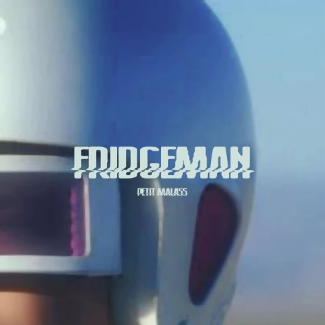 FRIDGEMAN | Boomplay Music
