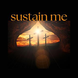 sustain me lyrics | Boomplay Music