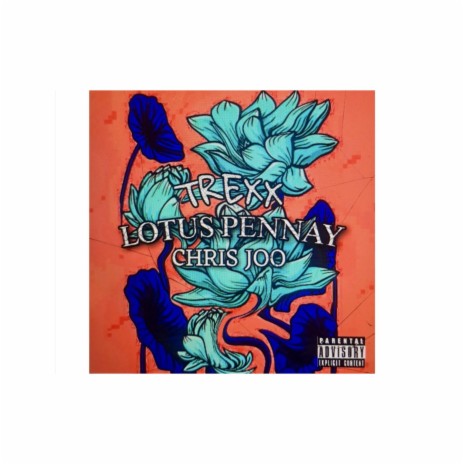 lotus pennay ft. trexx | Boomplay Music