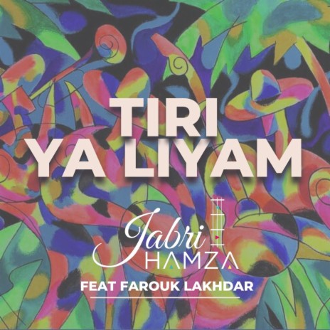 TIRI YA LIYAM ft. FAROUK LAKHDAR
