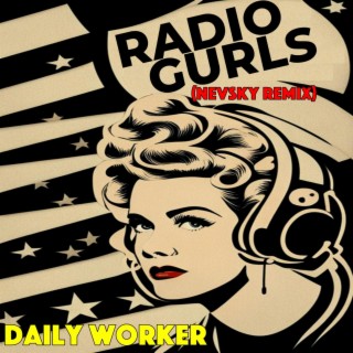 Radio Gurls (Nevsky Remix)