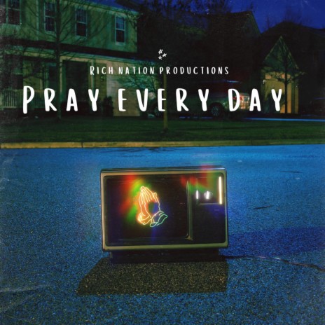 Pray Every Day | Boomplay Music
