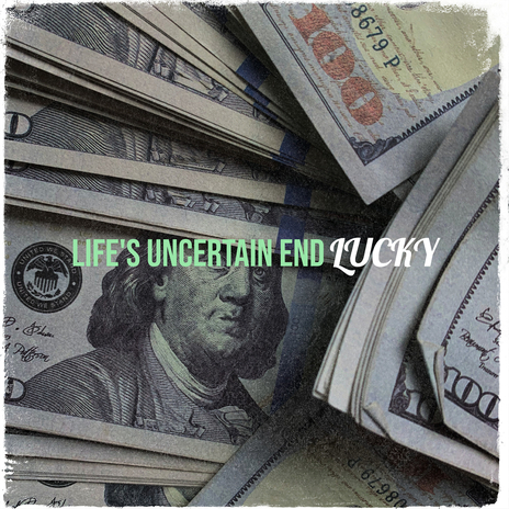 Life's Uncertain End | Boomplay Music