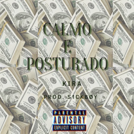 Calmo e Posturado ft. S1CKBØY | Boomplay Music