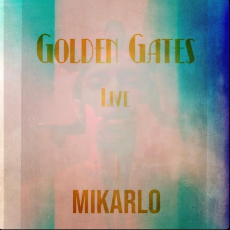 Golden Gates (Live Version) | Boomplay Music