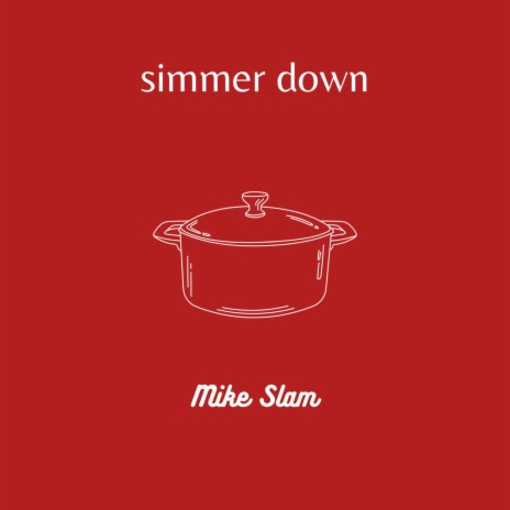 simmer down | Boomplay Music