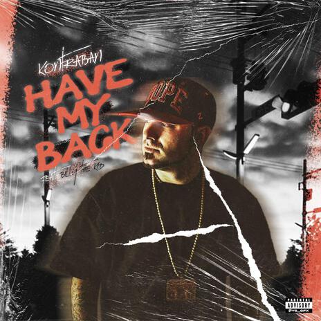 Have My Back ft. Billy The Kid | Boomplay Music