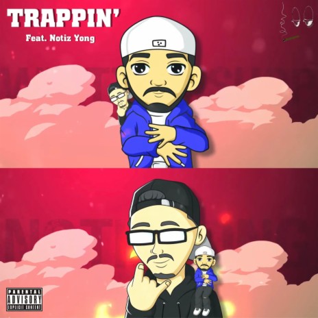 Trappin' ft. Notiz Yong | Boomplay Music