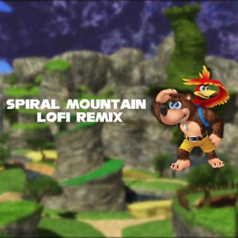 Banjo Kazooie - Spiral Mountain (Lofi Remix) | Boomplay Music