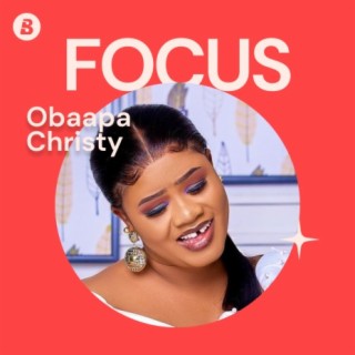 Focus: Obaapa Christy