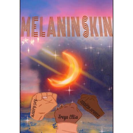 Melanin Skin ft. Terrell Newell & Freya Elisa | Boomplay Music