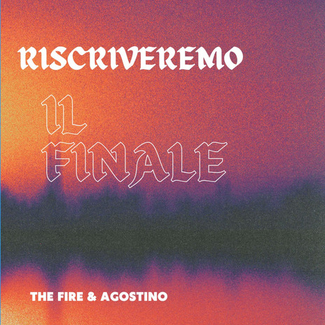 RISCRIVEREMO IL FINALE ft. Agostino | Boomplay Music