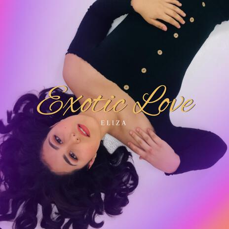 EXOTIC LOVE | Boomplay Music