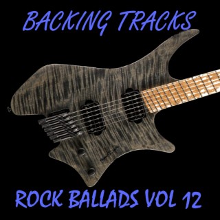 Rock Ballad Guitar Backing Tracks, Vol. 12