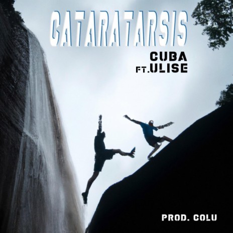 CATARATÁRSIS ft. Ulise & Colu | Boomplay Music