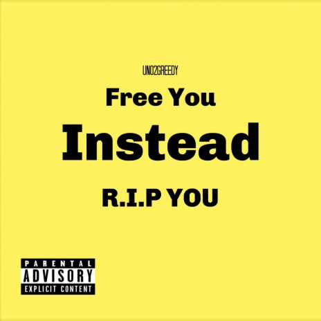 Free You INSTEAD R.I.P You | Boomplay Music