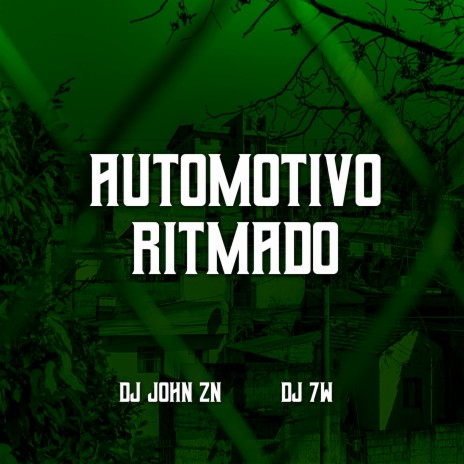 AUTOMOTIVO RITMADO ft. DJ JOHN ZN | Boomplay Music