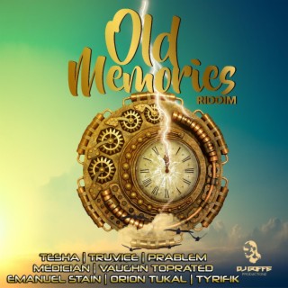 Old Memories Riddim