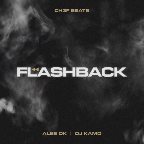 Flashback ft. Albe OK & Dj Kamo | Boomplay Music