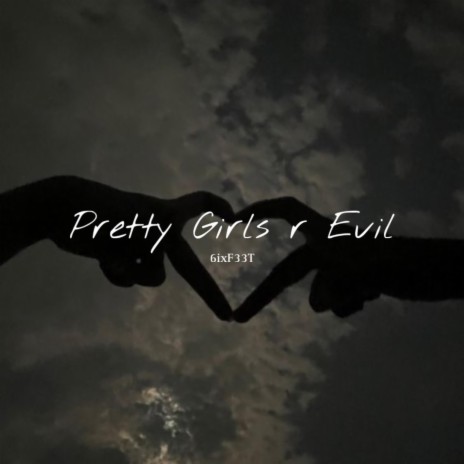 Pretty Girls r Evil | Boomplay Music