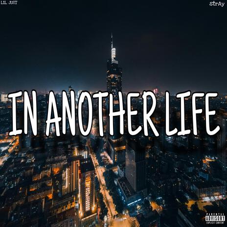 In Another Life ft. strAy