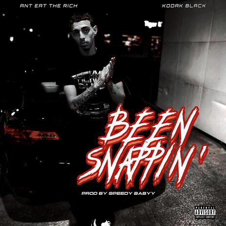 Been Snappin ft. Ant E T Rich & Kodak B | Boomplay Music