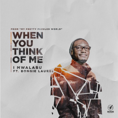 When You Think Of Me ft. Bongie Laurel | Boomplay Music