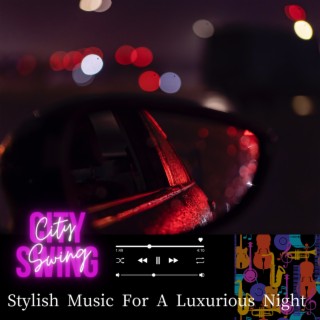 Stylish Music For A Luxurious Night