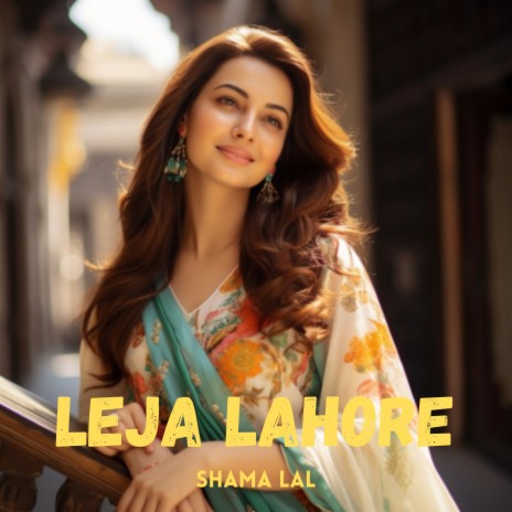 Leja Lahore | Boomplay Music